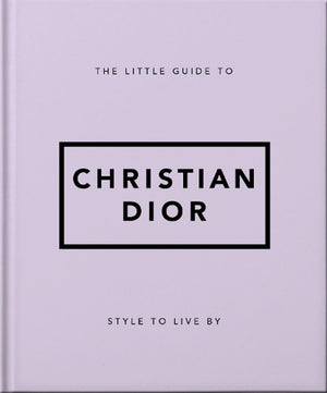 LITTLE GUIDE TO CHRISTIAN DIOR